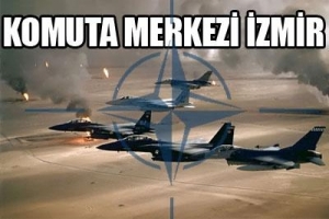 LİBYA OPERASYONUNUN KOMUTA MERKEZİ İZMİR