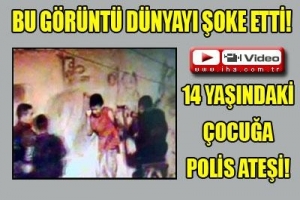 14 YAŞINDAKİ &Ccedil;OCUĞA POLİS ATEŞİ