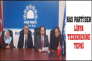 HAS PARTİ'DEN LİBYA TEZKERESİNE TEPKİ