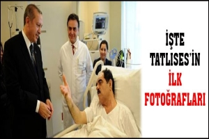 İŞTE TATLISES'İN İLK FOTOĞRAFLARI...