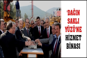 'DAĞIN SAKLI Y&Uuml;Z&Uuml;'NE HİZMET BİNASI