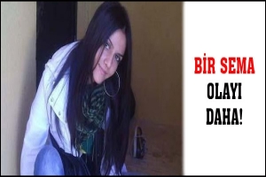 BİR SEMA OLAYI DAHA!