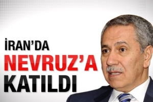 ARIN&Ccedil; İRAN'DA NEVRUZ KUTLAMALARINA KATILDI