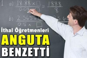 İTHAL &Ouml;ĞRETMENLERE 'ANGUT' BENZETMESİ