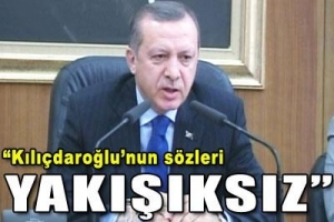 "KILI&Ccedil;DAROĞLU'NUN S&Ouml;ZLERİ YAKIŞIKSIZ"