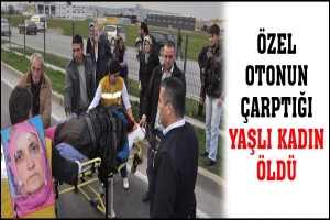 &Ouml;ZEL OTONUN &Ccedil;ARPTIĞI YAŞLI KADIN &Ouml;LD&Uuml;