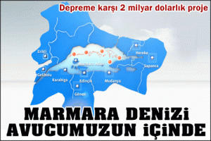 MARMARA ARTIK AVUCUMUZUN İ&Ccedil;İNDE