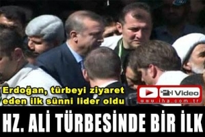 ERDOĞAN, HZ. ALİ T&Uuml;RBESİNİ ZİYARET ETTİ