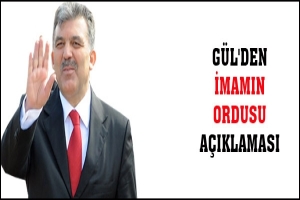 G&Uuml;L'DEN İMAMIN ORDUSU A&Ccedil;IKLAMASI