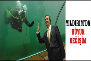 YILDIRIM'DA B&Uuml;Y&Uuml;K DEĞİŞİM
