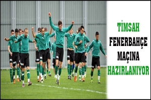 TİMSAH FENERBAH&Ccedil;E MA&Ccedil;INA HAZIRLANIYOR