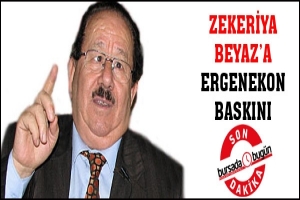 ZEKERİYA BEYAZ'A ERGENEKON BASKINI