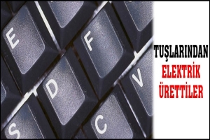 TUŞLARINDAN ELEKTRİK &Uuml;RETTİLER