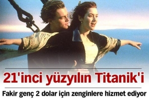 21'İNCİ Y&Uuml;ZYILIN TİTANİK'İ