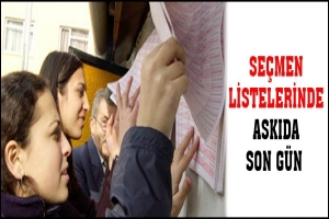 SE&Ccedil;MEN LİSTELERİNDE ASKIDA SON G&Uuml;N