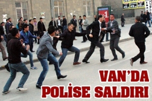 VAN'DA POLİSE SALDIRI