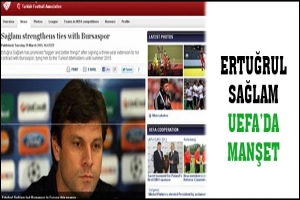 ERTUĞRUL SAĞLAM UEFA'DA MANŞET