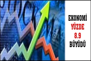 EKONOMİ Y&Uuml;ZDE 8.9 B&Uuml;Y&Uuml;D&Uuml;