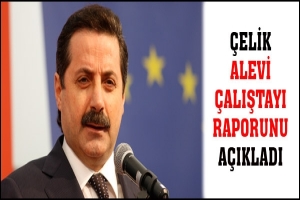 &Ccedil;ELİK ALEVİ &Ccedil;ALIŞTAYI RAPORUNU A&Ccedil;IKLADI