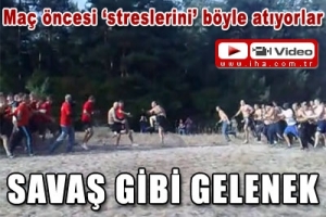SAVAŞ GİBİ GELENEK