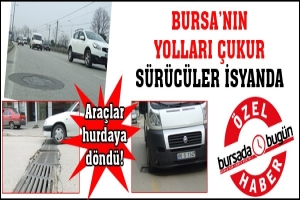 &Ouml;ZEL HABER... BURSA'NIN YOLLARI &Ccedil;UKURDAN, S&Uuml;R&Uuml;C&Uuml;LER &Ccedil;IKTI &Ccedil;İLEDEN