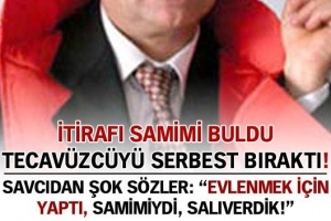 İTİRAFI SAMİMİYDİ TECAV&Uuml;ZC&Uuml;Y&Uuml; BIRAKTIK