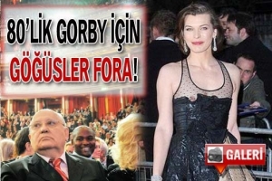 80'LİK GORBY İ&Ccedil;İN G&Ouml;Ğ&Uuml;SLER FORA