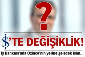 İŞ'TE DEĞİŞİKLİK!