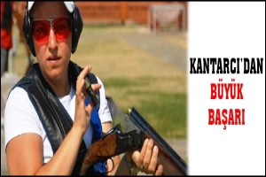KANTARCI'DAN B&Uuml;Y&Uuml;K BAŞARI