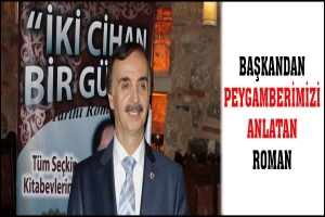 BAŞKANDAN PEYGAMBERİMİZİ ANLATAN ROMAN