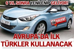 AVRUPA'DA İLK T&Uuml;RKLER KULLANACAK