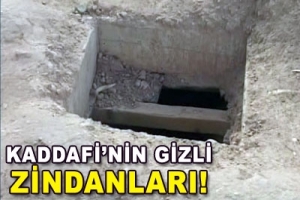 KADDAFİ'NİN GİZLİ ZİNDANLARI