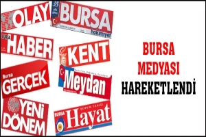 BURSA MEDYASI HAREKETLENİYOR
