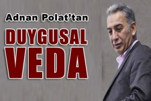 POLAT'TAN DUYGUSAL VEDA