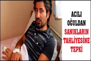ACILI OĞULDAN SANIKLARIN TAHLİYESİNE TEPKİ