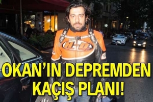OKAN'IN DEPREMDEN KA&Ccedil;IŞ PLANI