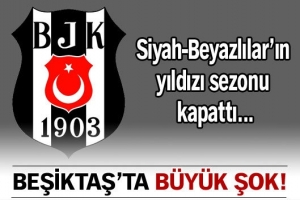 BEŞİKTAŞ'TA BÜYÜK ŞOK