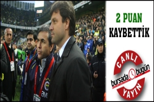 SAĞLAM: 2 PUAN KAYBETTİK