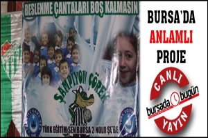 CANLI YAYIN... BURSA'DA &Ccedil;OCUKLAR İ&Ccedil;İN ANLAMLI PROJE