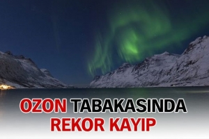 OZON TABAKASINDA REKOR KAYIP