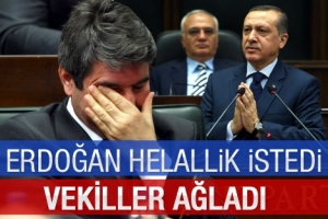 ERDOĞAN HELALLİK İSTEDİ
