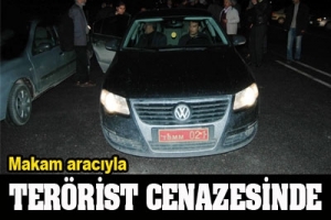 MAKAM ARACIYLA TER&Ouml;RİST CENAZESİNDE