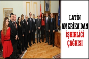 LATİN AMERİKA'DAN İŞBİRLİĞİ &Ccedil;AĞRISI