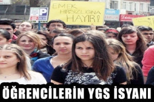 &Ouml;ĞRENCİLERİN YGS İSYANI