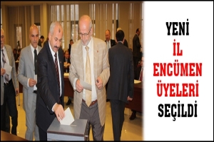 YENİ İL ENC&Uuml;MEN &Uuml;YELERİ SE&Ccedil;İLDİ