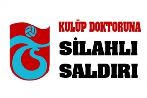 KUL&Uuml;P DOKTORUNA SİLAHLI SALDIRI