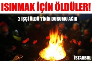 ISINMAK İ&Ccedil;İN &Ouml;LD&Uuml;LER