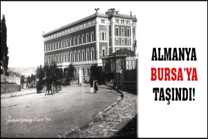 ALMANYA BURSA'YA TAŞINDI!