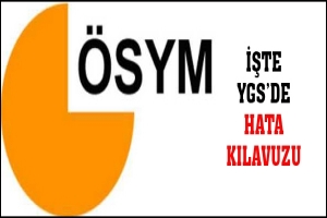 İŞTE YGS'DE HATA KILAVUZU