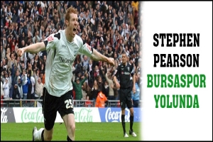 STEPHEN PEARSON BURSASPOR YOLUNDA